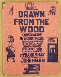 Drawn from the Wood: Consolations in Words & Music for Pious Friends and Drunken Companions