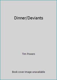 Dinner/Deviants
