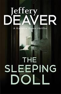 The Sleeping Doll: Kathryn Dance Book 1 Kathryn Dance thrillers