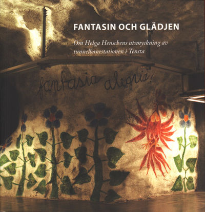FANTASIN OCH GLÄDJEN. Om Helga Henschens…
