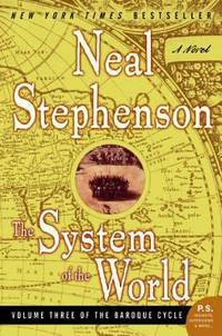 The System of the World : Volume Three of the Baroque Cycle