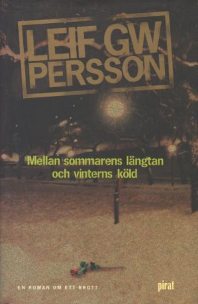 MELLAN SOMMARENS LÄNGTAN OCH VINTERNS KÖLD. En…