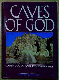 Caves of God: Cappadocia and its Churches