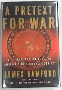 cover of A Pretext for War: 9/11, Iraq, and the Abuse of America's Intelligence Agencies
