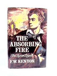 The Absorbing Fire by F. W. Kenyon - 1966