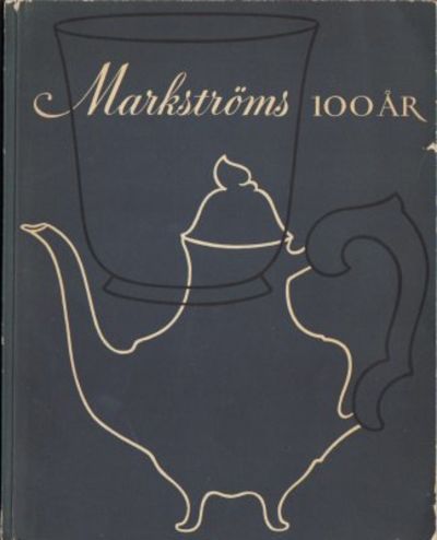 K. G. Markströms guldsmedsaktiebolag 1849-1949.…