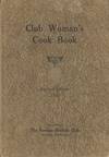 Club Woman's Cook Book. Compiled by The Fortuna Monday Club. Revised edition