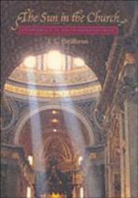 The Sun in the Church : Cathedrals as Solar Observatories