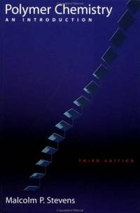 Polymer Chemistry : An Introduction