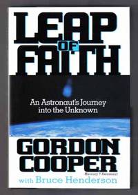 Leap of Faith: An Astronaut's Journey into the Unknown  - 1st Edition/1st  Printing