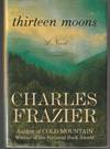 Thirteen Moons (Signed First Edition)