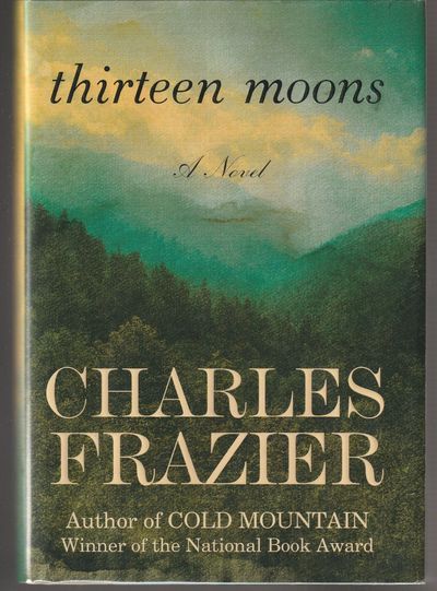 Thirteen Moons (Signed First Edition)