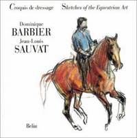 Croquis de Dressage Sketches of the Equestrian Art