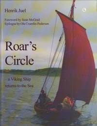Roar's Circle - A Viking Ship Returns to the Sea.