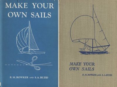 Make Your Own Sails. A Handbook for the Amateur…