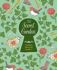 The Secret Garden: Slip-cased Edition by Frances Hodgson Burnett - 2018-11-10