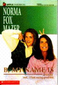 B, My Name Is Bunny by Norma Fox Mazer - 1994