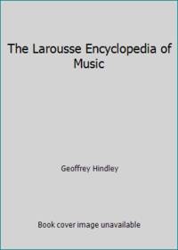 image of The Larousse Encyclopedia of Music