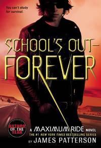 School's Out Forever (Maximum Ride)