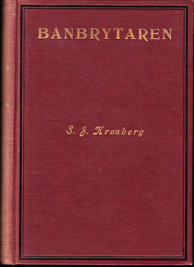 Banbrytaren. Historisk skildring af…