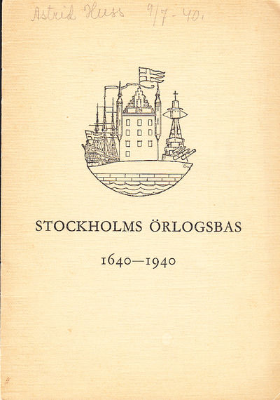 Stockholms örlogsbas 1640-1940 [= omslagstitel].