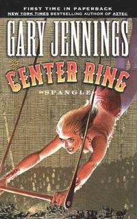 Center Ring by Gary Jennings - 1999