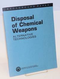 Disposal of chemical weapons, alternative technologies