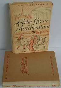 Letzter Glanz der MÃ¤rchenstadt Wien um 1900 by Otto Friedlaender - 1948