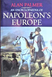 An Encyclopedia of Napoleon's Europe