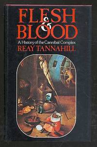 cover of Flesh and Blood: A History of the Cannibal Complex