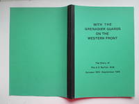 With the Grenadier Guards on the Western Front: The diary of Pte. A. C.  Burton M. M. October 1915 - September 1916 de Owen, Anne (ed) - 1994