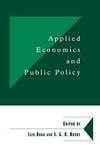 Applied Economics and Public Policy (Department of Applied Economics Occasional Papers) by Iain Begg - 1998-03-28