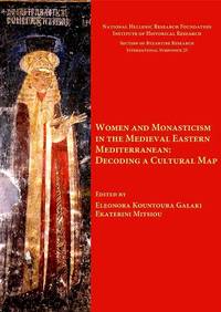 image of Women and Monasticism in the Medieval Eastern Mediterranean: Decoding a Cultural Map