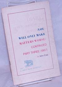 Diary: how to improve the world (you will only make matters worse) continued part three (1967)