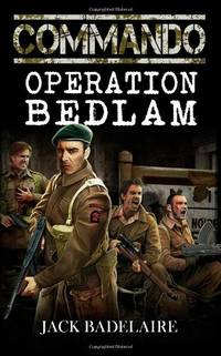 COMMANDO: Operation Bedlam: Volume 2