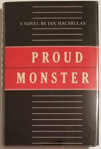 PROUD MONSTER by MacMillan, Ian - 1987