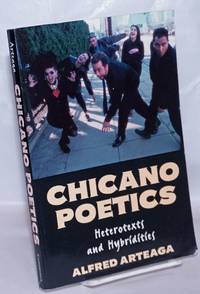 image of Chicano Poetics: heterotexts & hybridities