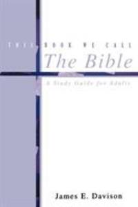 This Book We Call the Bible : A Study Guide for Adults