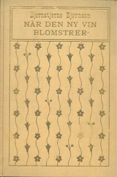 Når den nye vin blomstrer.