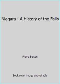 Niagara : A History of the Falls