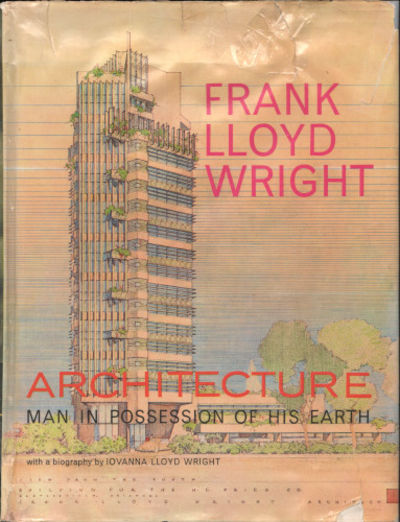 ARCHITECTURE. Man in Possession of His Earth.…