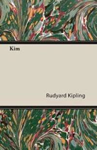 Kim by Rudyard Kipling - 2006-01-01