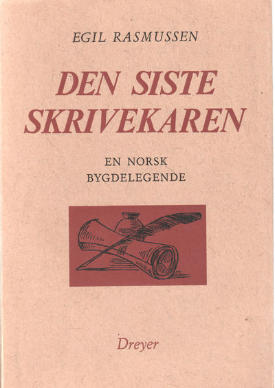 Den siste skrivekaren. En norsk bygdelegende
