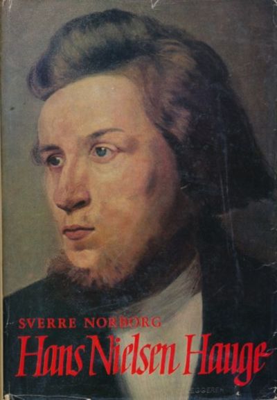 Hans Nielsen Hauge. 1804 - 1824. Biografi
