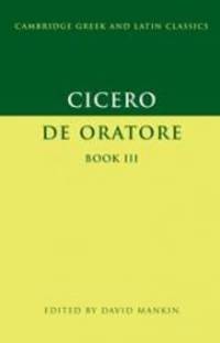 image of Cicero: De Oratore Book III (Cambridge Greek and Latin Classics)