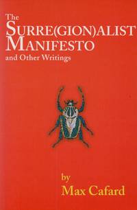 The Surre(gion)alist Manifesto_ and Other Writings by Max Cafard - Paperback - Paperback Octavo - 2003 - from San Francisco Book Company (SKU: 68510)