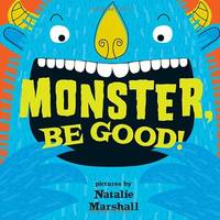 Monster, Be Good!
