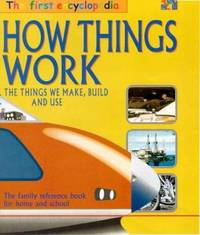 Two Can First Encyclopedia: How Things Work (The First Encyclopedia)