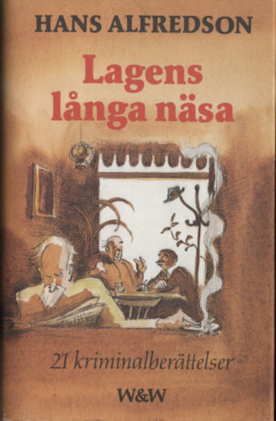 LAGENS LÅNGA NÄSA. 21 kriminalberättelser.