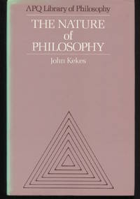 The Nature of Philosophy. by Kekes, John - 1980.